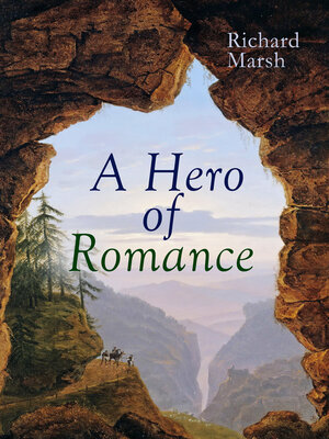 cover image of A Hero of Romance (Unabridged)